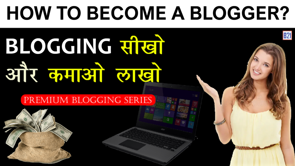 How to become a Blogger and Earn Money Online