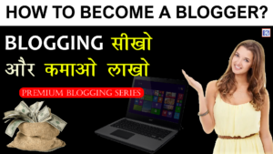 How to become a Blogger and Earn Money Online