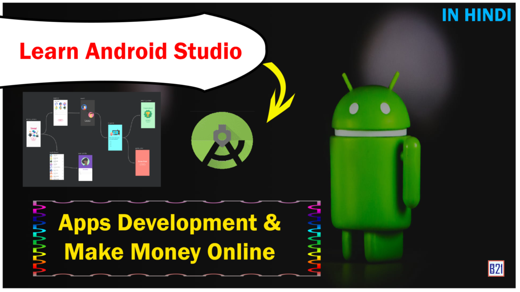 Learn Android Studio: Apps Development and Make Money Online